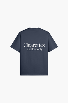 Cigarettes And Love Only T-Shirt