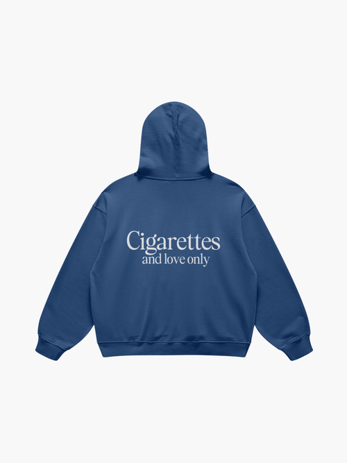 Cigarettes And Love Only Hoodie