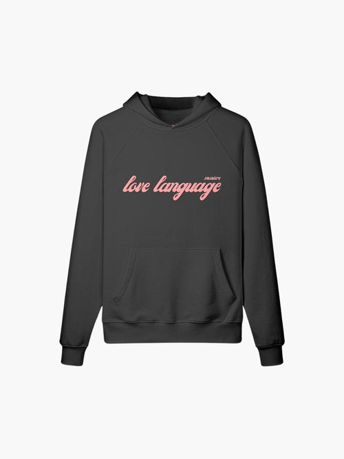 Love Language Hoodie - moniere