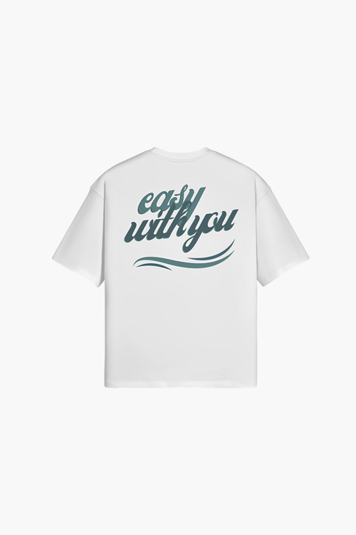Easy With You T-Shirt